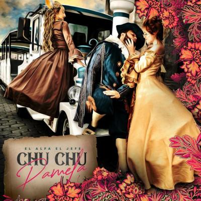 El Alfa – Chu Chu Pamela