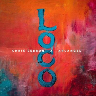 Chris Lebron Ft Arcángel – Loco